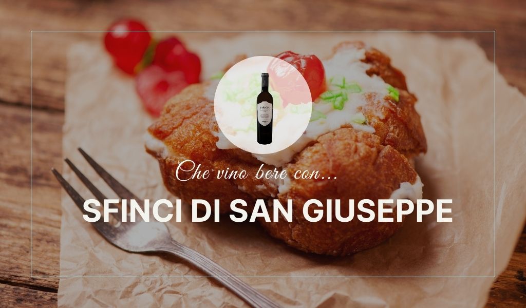 Che vino bere con gli sfinci di San Giuseppe?